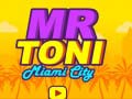 Jeu Monsieur Toni Miami City en ligne