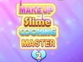 Jeu Maître en Cuisine de Slime et Maquillage 2 en ligne