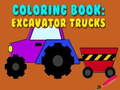 Jeu Livre de Coloriage : Camions Excavateurs en ligne