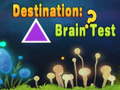 Jeu Destination : Test de cerveau en ligne