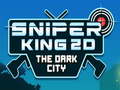 Jeu Sniper King 2D La Ville Sombre en ligne