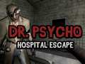 Jeu Évasion de l'hôpital Dr Psycho en ligne