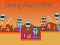 Jeu Parmi les Bots Akero 2 en ligne