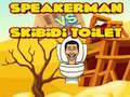 Jeu Speakerman contre Toilettes Skibidi en ligne