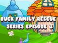 Jeu Série de sauvetage de la famille Canard Épisode 2 en ligne