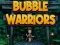 Jeu Guerriers des bulles en ligne