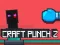 Jeu Craft Punch 2 en ligne