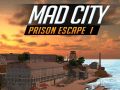 Jeu Évasion de la prison de la ville folle I en ligne