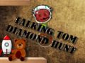 Jeu Talking Tom : La chasse aux diamants en ligne