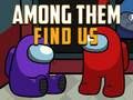 Jeu Parmi Eux Trouvez-Nous en ligne