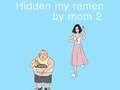 Jeu Mon ramen caché par maman 2 en ligne