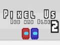 Jeu Pixel Nous Rouge et Bleu 2 en ligne