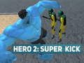 Jeu Héros 2 : Super Coup en ligne