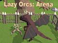 Jeu Orcs Paresseux : Arène en ligne