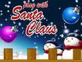 Jeu Jouer Avec le Père Noël en ligne Jeu Jouer Avec le Père Noël en ligne