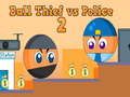Jeu Voleur de balle contre Police 2 en ligne