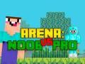 Jeu Arène : Noob contre Pro en ligne Jeu Arène : Noob contre Pro en ligne