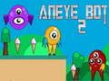 Jeu Bot Aneye 2 en ligne