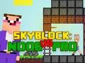Jeu Noob contre Pro Skyblock en ligne