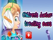 Jeu Docteur pour enfants: Traiter les oreilles en ligne