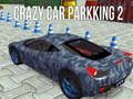 Jeu Parking de Voiture Fou 2 en ligne Jeu Parking de Voiture Fou 2 en ligne