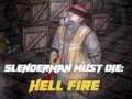Jeu Slenderman doit mourir : Feu de l'enfer en ligne