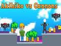Jeu Akihiko contre Canons en ligne