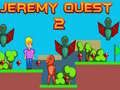 Jeu Jeremy Quest 2 en ligne