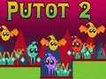Jeu Putot 2 en ligne