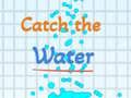 Jeu Attrape l'eau en ligne Jeu Attrape l'eau en ligne