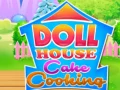 Jeu Cuisine de Gâteau Maison de Poupée en ligne Jeu Cuisine de Gâteau Maison de Poupée en ligne