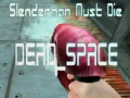Jeu Slenderman doit mourir ESPACE MORT en ligne Jeu Slenderman doit mourir ESPACE MORT en ligne