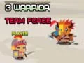 Jeu Force de l'Équipe des 3 Guerriers en ligne Jeu Force de l'Équipe des 3 Guerriers en ligne
