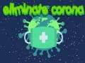 Jeu Éliminer Corona en ligne Jeu Éliminer Corona en ligne