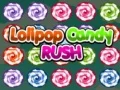 Jeu Rush de Bonbons en Sucette en ligne Jeu Rush de Bonbons en Sucette en ligne