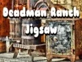 Jeu Casse-tête du Ranch des Morts en ligne