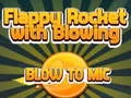 Jeu Flappy Rocket Jouer avec Souffler dans le Micro en ligne