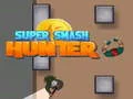 Jeu Super Smash Chasseur en ligne Jeu Super Smash Chasseur en ligne