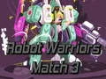 Jeu Guerriers Robots : Match 3 en ligne