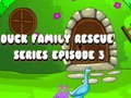 Jeu Série "Sauvetage de la famille canard" Épisode 3 en ligne Jeu Série "Sauvetage de la famille canard" Épisode 3 en ligne