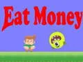 Jeu Manger de l'argent en ligne