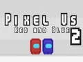 Jeu Pixel Nous Rouge et Bleu 2 en ligne
