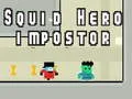 Jeu Héros Calmar : Imposteur en ligne