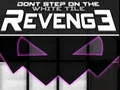 Jeu Ne marche pas sur la tuile blanche : Vengeance en ligne