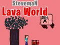 Jeu Monde de Lave de Steveman en ligne Jeu Monde de Lave de Steveman en ligne