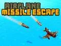 Jeu Évasion d'avion en missile en ligne Jeu Évasion d'avion en missile en ligne