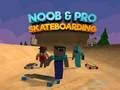 Jeu Noob & Pro Skateboard en ligne