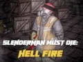 Jeu Slenderman doit mourir : Feu de l'enfer en ligne Jeu Slenderman doit mourir : Feu de l'enfer en ligne