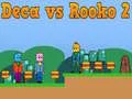 Jeu Deca contre Rooko 2 en ligne