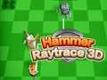 Jeu Marteau Raytrace 3D en ligne